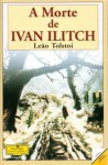 A Morte de Ivan Ilitch - Leo Tolstoy