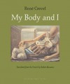 My Body and I - René Crevel, Robert Bononno