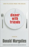 Dinner With Friends - Donald Margulies