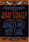 The Angels Will Not Care (Cecil Younger #5) - John Straley