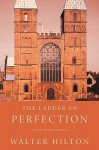 The Ladder of Perfection: Scala Perfectionis - Walter Hilton, Serenus Cressy