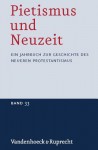 Pietismus Und Neuzeit Band 33 - 2007: Ein Jahrbuch Zur Geschichte Des Neueren Protestantismus - Udo Strater