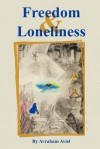 Freedom & Loneliness - Avraham Aviel