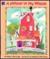 A Mouse in My House - Nancy Van Laan, Marjorie Priceman