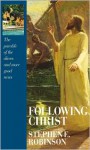 Following Christ: The Parable of the Divers and More Good News - Stephen E. Robinson