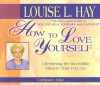 How to Love Yourself - Louise L. Hay