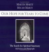 Our Hope for Years to Come - Martin E. Marty