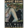 The Wall of the Plague - André Brink