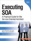 Executing SOA: A Practical Guide for the Service-Oriented Architect - Norbert Bieberstein, Keith Jones