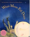 When Moon Fell Down - Linda Smith, Kathryn Brown