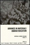 Advances In Materials Characterization - Robert L. Snyder, David R. Rossington