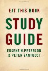 Eat This Book: Study Guide - Eugene H. Peterson, Peter Santucci