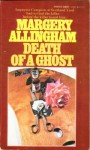 Death of a Ghost (Albert Campion Mystery #6) - Margery Allingham