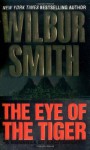 The Eye of the Tiger - Wilbur Smith