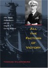 All the Factors of Victory: Adm. Joseph Mason Reeves and the Origins of Carrier Air Power - Thomas Wildenberg