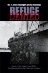 Refuge Denied: The St. Louis Passengers and the Holocaust - Sarah A. Ogilvie, Scott Miller