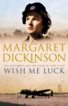 Wish Me Luck - Margaret Dickinson