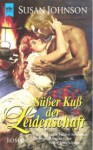 Süßer Kuß der Leidenschaft (Kuzan Family series, #3) - Susan Johnson