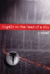 Angels on the Head of a Pin: A Novel - Yuri Druzhnikov, Thomas Moore