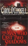 The Man Who Cast Two Shadows - Carol O'Connell