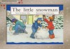 The Little Snowman - Jenny Giles, Isabel Lowe