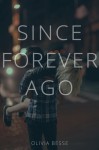 Since Forever Ago - Olivia Besse