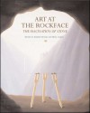 Art at the Rockface: The Fascination of Stone - Andrew Moore, Nigel Larkin