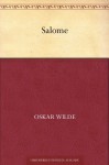 Salome - Oscar Wilde, Aubrey Beardsley