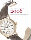 Wristwatch Annual 2006: The Catalog Of Producers, Models And Specifications - Peter Braun