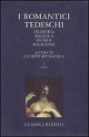 I romantici tedeschi 3 tomo 1: filosofia, politica, storia, religione - Giuseppe Bevilacqua, Claudio Cesa, Claudio Verra, Sergio Corrado