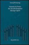 Mnemosyne, Supplements, Narrative in Drama: The Art of the Euripidean Messenger-Speech - Irene J.F. de Jong