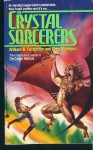 The Crystal Sorcerers - William R. Forstchen, Greg Morrison