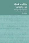 Mark and Its Subalterns: A Hermeneutical Paradigm for a Postcolonial Context - David Joy