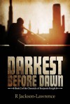 Darkest Before Dawn - R. Jackson-Lawrence