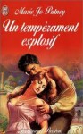 Un Tempérament explosif - Mary Jo Putney