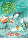 Frightfully Friendly Ghosties: Ghostly Holler-Day - Daren King