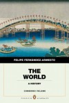 The World: A History (Combined) - Felipe Fernández-Armesto