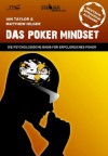 Das Poker Mindset: Die psychologische Basis für erfolgreiches Poker (German Edition) - Ian Taylor, Matthew Hilger, Lukas Buchinger