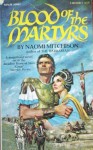 Blood of the Martyrs - Naomi Mitchison