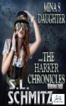 Mina's Daughter: The Harker Chronicles, Volume 1 - S.L. Schmitz