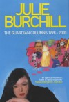 The Guardian Columns, 1998-2000 - Julie Burchill