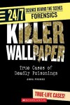 Killer Wallpaper: True Cases of Deadly Poisonings - Anna Prokos