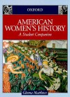 American Women's History: A Student Companion (Oxford Student Companions to American History) - Glenna Matthews