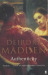 Authenticity - Deirdre Madden