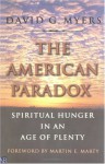 The American Paradox: Spiritual Hunger in an Age of Plenty - David G. Myers, Martin E. Marty