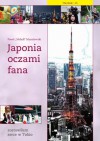 Japonia oczami fana - Paweł Musiałowski