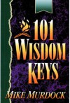 One Hundred And One Wisdom Keys - Mike Murdock