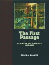 The First Passage: Blacks in the Americas 1502-1617 - Colin A. Palmer