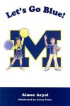 Let's Go Blue! M - Aimee Aryal