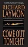 Come Out Tonight - Richard Laymon